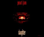 Pearl Jam - Daughter - Lyrics and ratings - Rate Your Music